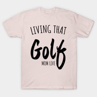 golf mom T-Shirt